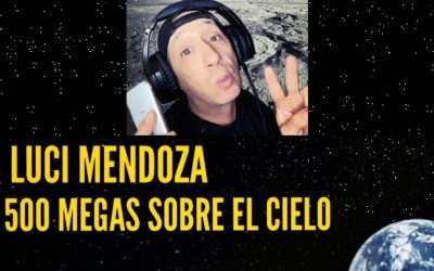 500 megas sobre el cielo de LUCI MENDOZA