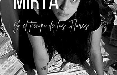 MIRTA Y EL TIEMPO DE LAS FLORES de Xplora Teatro